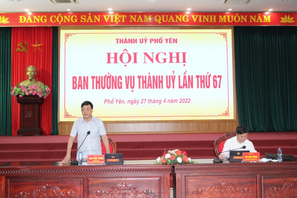 Hội nghị Ban Thường vụ Thành ủy Phổ Yên lần thứ 67