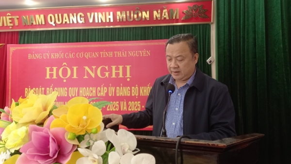 Đảng bộ Khối các cơ quan tỉnh tổ chức hội nghị rà soát, bổ sung quy hoạch cán bộ
