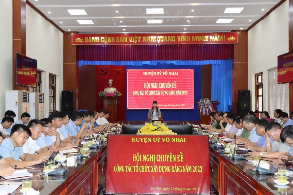 Huyện uỷ Võ Nhai tổ chức Hội nghị chuyên đề về công tác xây dựng Đảng năm 2023