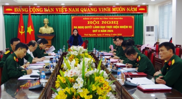 Đảng ủy Quân sự tỉnh ra nghị quyết lãnh đạo thực hiện nhiệm vụ công tác trong quý II năm 2024