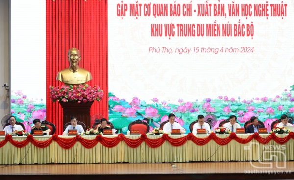 Gặp mặt cơ quan báo chí, xuất bản, văn học nghệ thuật khu vực Trung du miền núi Bắc Bộ
