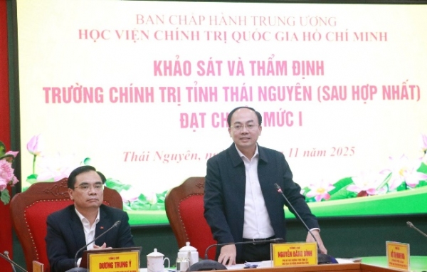 Thẩm định Trường Chính trị tỉnh Thái Nguyên được thẩm đạt chuẩn mức I