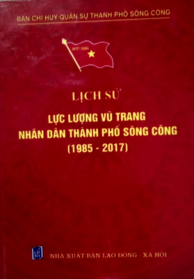 Lịch sử Lực lượng vũ trang nhân dân thành phố Sông Công (1985 - 2017)