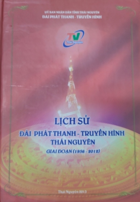 Lịch sử Đài Phát thanh - Truyền hình Thái Nguyên giai đoạn (1956 - 2012)
