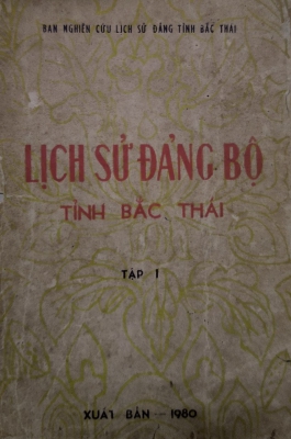 Lịch sử Đảng bộ tỉnh Bắc Thái tập I