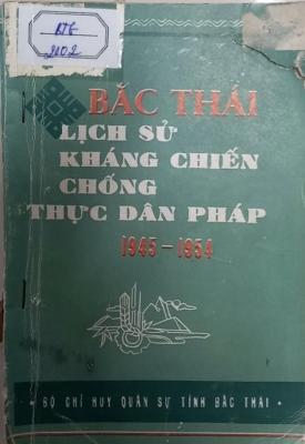 Bắc Thái lịch sử kháng chiến chống thực dân Pháp 1945 - 1954