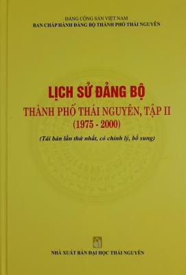 Lịch sử Đảng bộ thành phố Thái Nguyên - Tập II (1975 - 2000)