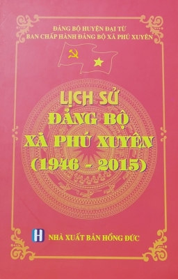 Lịch sử Đảng bộ xã Phú Xuyên (1946 - 2015)