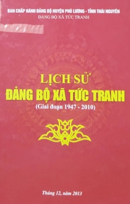Lịch sử Đảng bộ xã Tức Tranh (giai đoạn 1947 - 2010)