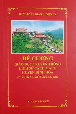 Đề cương giáo dục truyền thống lịch sử cách mạng huyện Định Hóa năm 2023