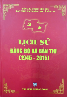 Lịch sử Đảng bộ xã Bản Thi (1945 - 2015)