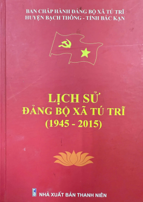 Lịch sử Đảng bộ xã Tú Trĩ (1945 - 2015)