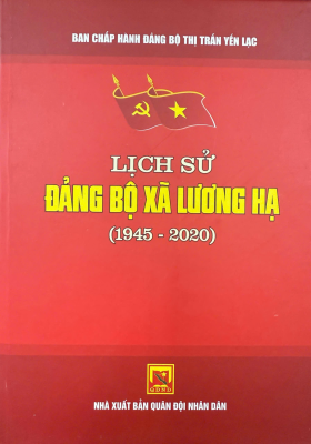 Lịch sử Đảng bộ xã Lương Hạ (1945 - 2020)