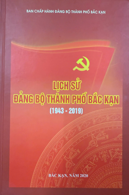 Lịch sử Đảng bộ thành phố Bắc Kạn (1943 - 2019)