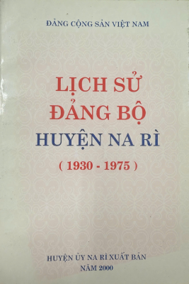 Lịch sử Đảng huyện Na Rì (1930 - 1975)