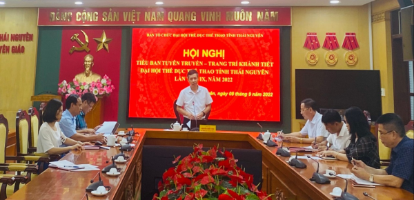 Chuẩn bị chu đáo công tác tuyên truyền, trang trí khánh tiết phục vụ Đại hội Thể dục thể thao tỉnh Thái Nguyên lần thứ IX, năm 2022