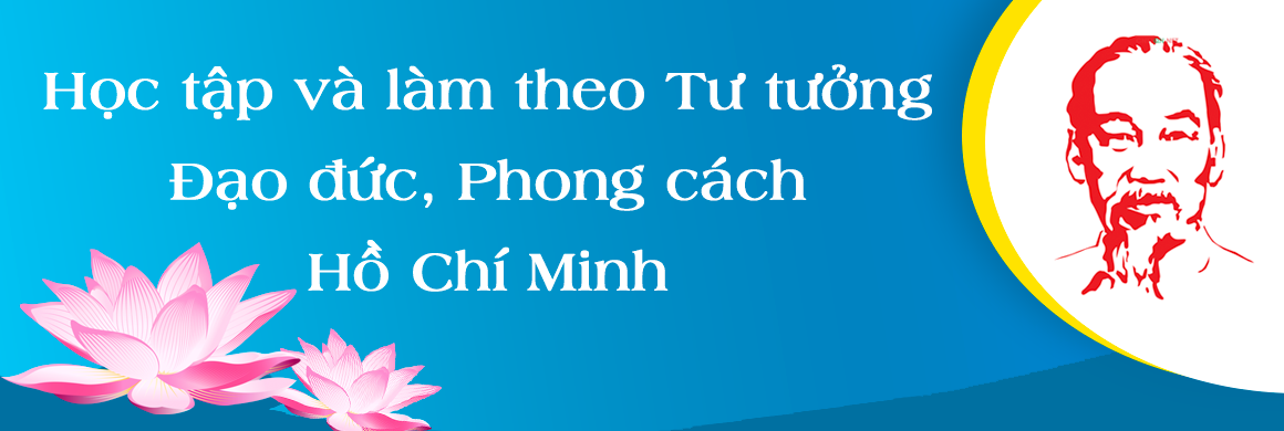Học tập và làm theo tư tưởng, đạo đức, phong cách Hồ Chí Minh