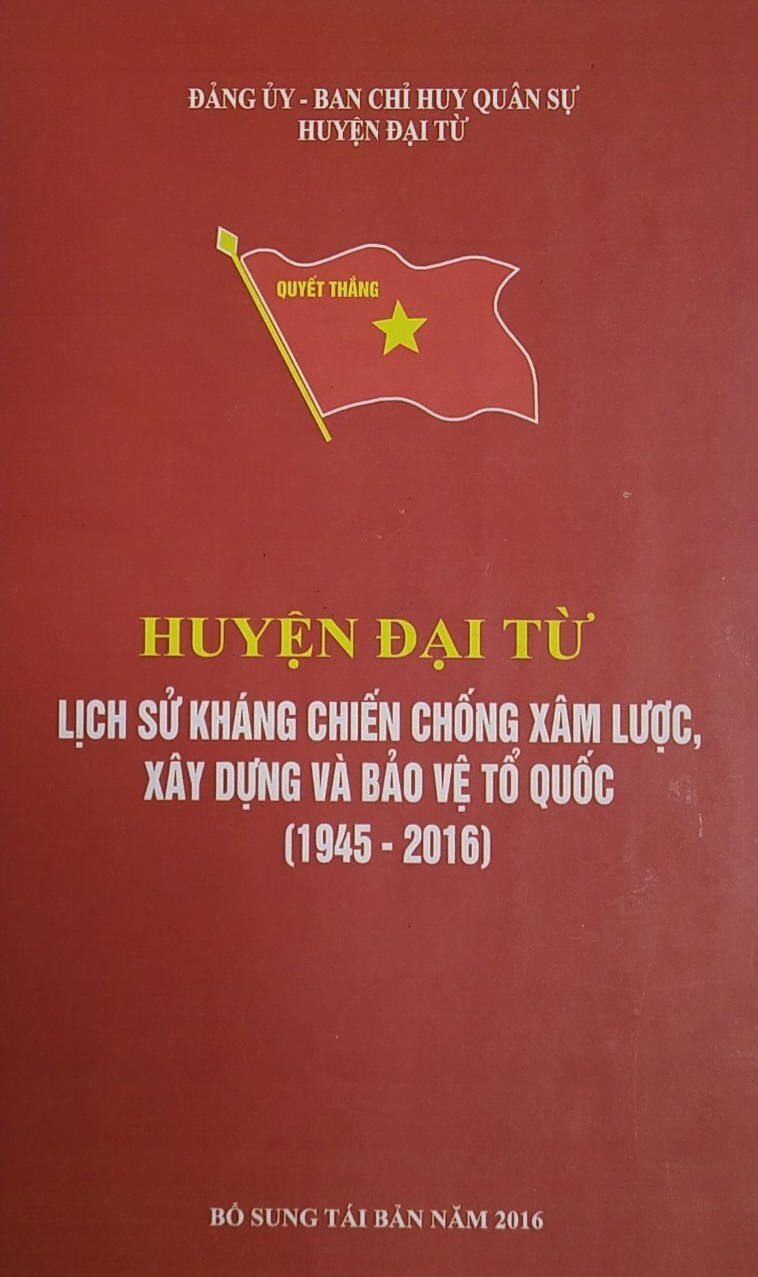 Huyện Đại Từ lịch sử kháng chiến chống xâm lược, xây dựng và bảo vệ Tổ quốc (1945 - 2016)