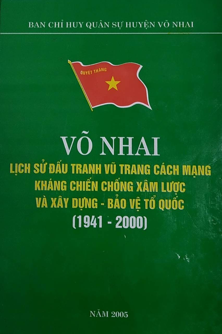 Võ Nhai lịch sử đấu tranh vũ trang cách mạng, kháng chiến chống xâm lược và xây dựng - bảo vệ Tổ quốc (1941 - 2000)